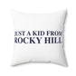 Just a kid from Rocky Hill Polyester Square Pillow