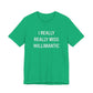 I Really Really Miss Willimantic Unisex Jersey Short Sleeve T-Shirt