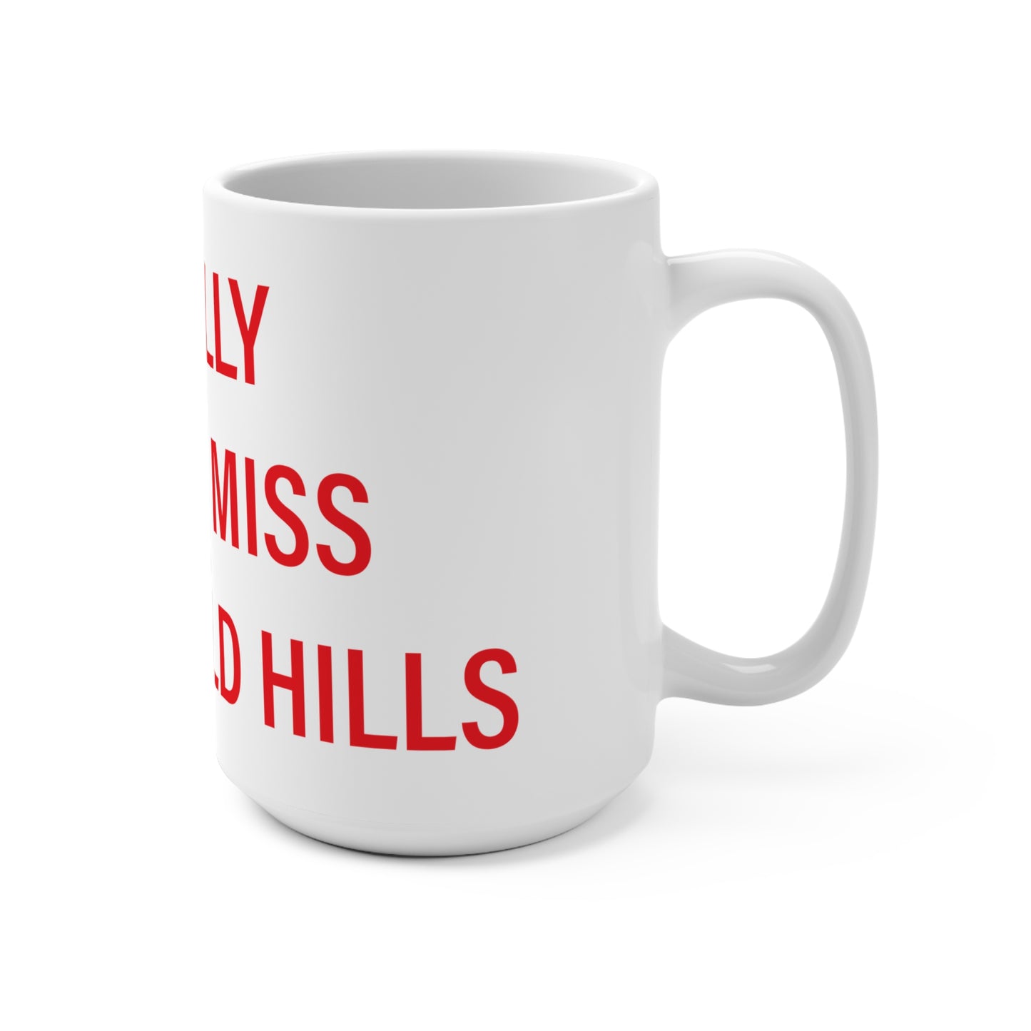 I Really Really Miss Greenfield Hill Mug 15oz