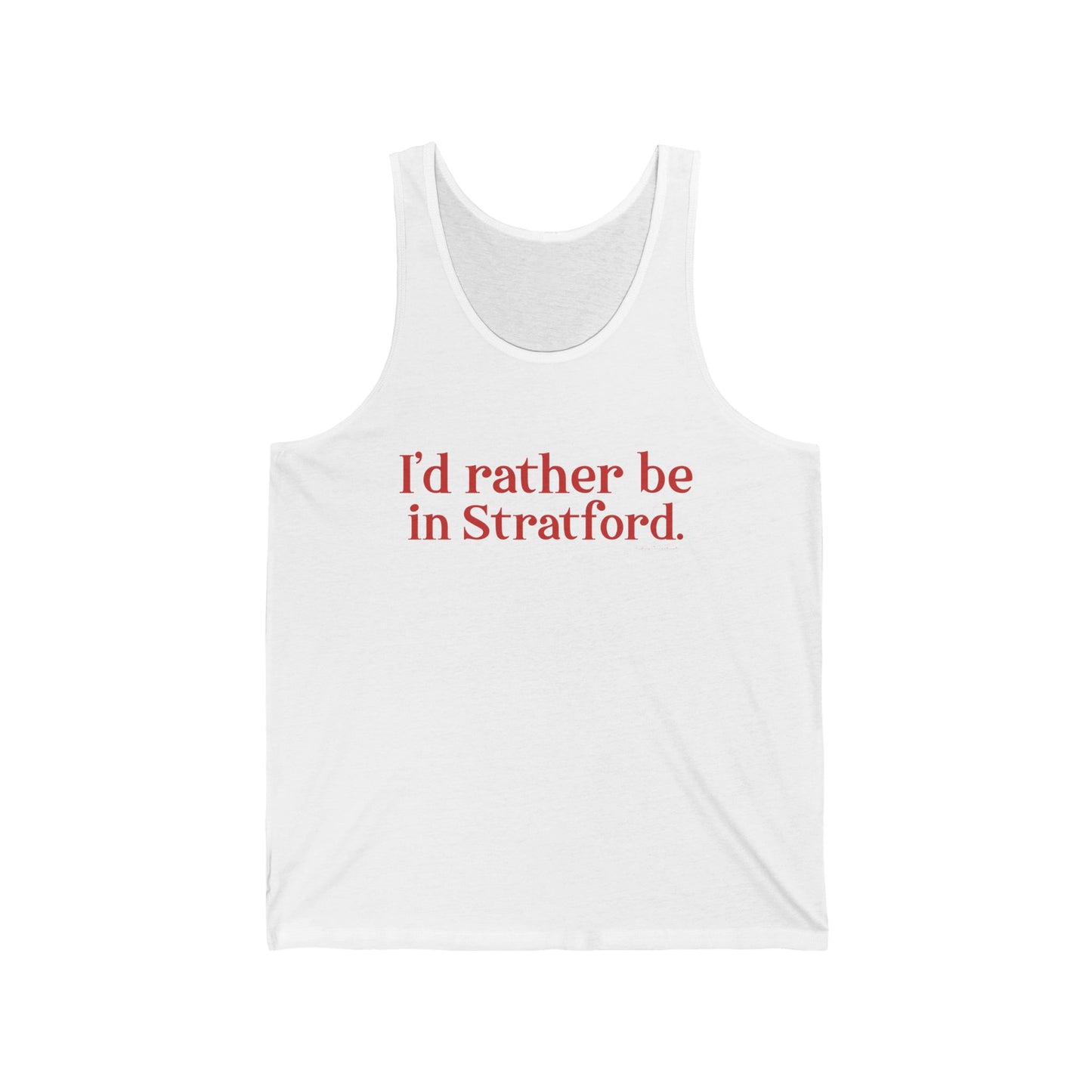 I'd rather be in Stratford. Unisex Jersey Tank