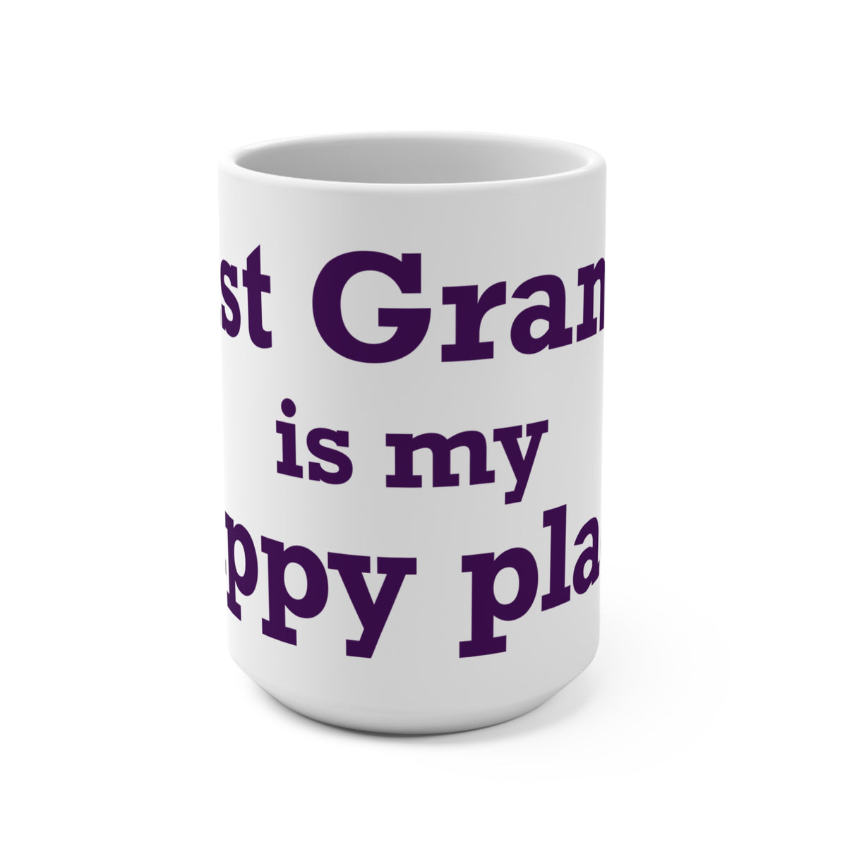 East Granby is My Happy Place  Mug 15oz