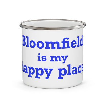 Bloomfield is My Happy Place  Enamel Camping Mug