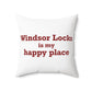 Windsor Locks is My Happy Place Polyester Square Pillow