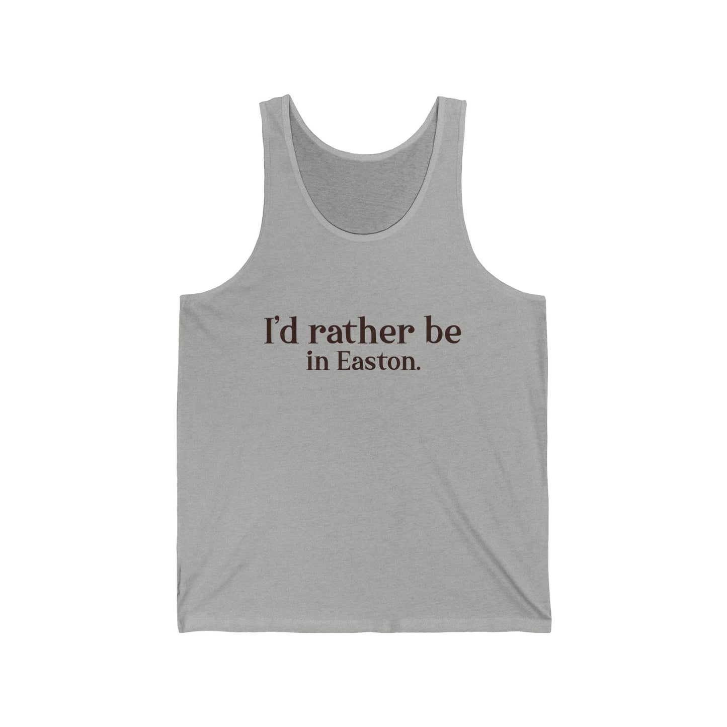 I'd rather be in Easton. Unisex Jersey Tank