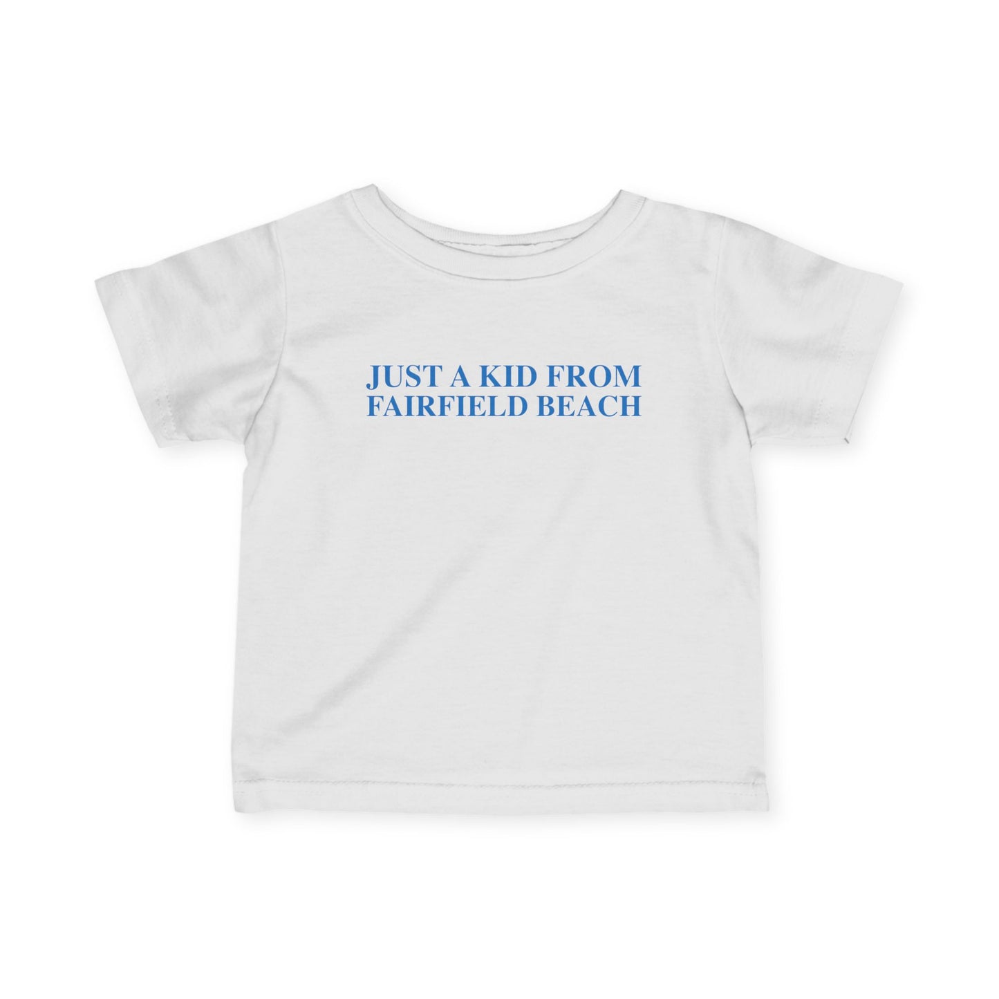 Just a kid from Fairfield Beach Infant Fine Jersey T-Shirt