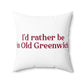 I’d rather be in Old Greenwich Spun Polyester Square Pillow