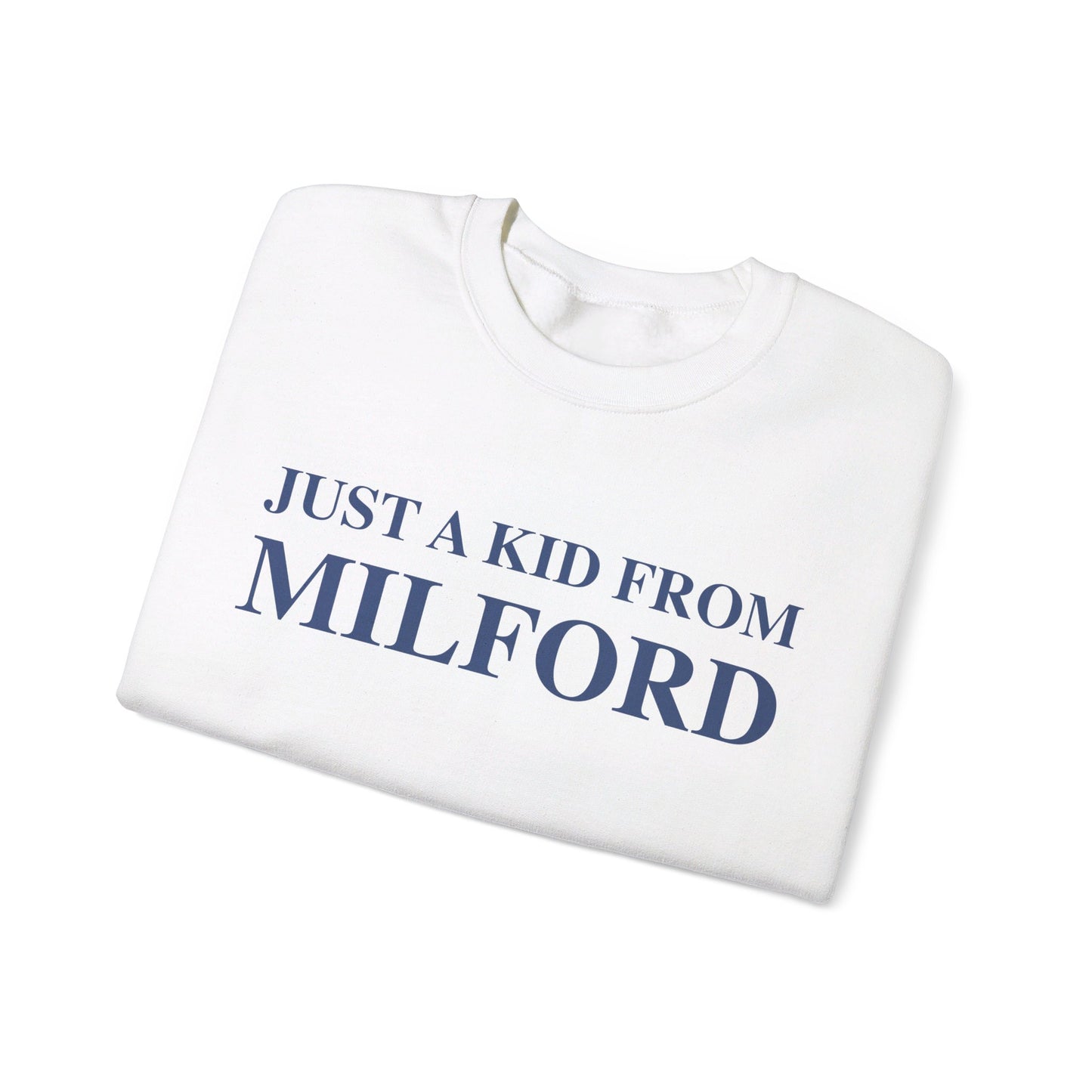 Just a kid from Milford Unisex Heavy Blend™ Crewneck Sweatshirt