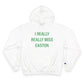 I Really Really Miss Easton Champion Hoodie