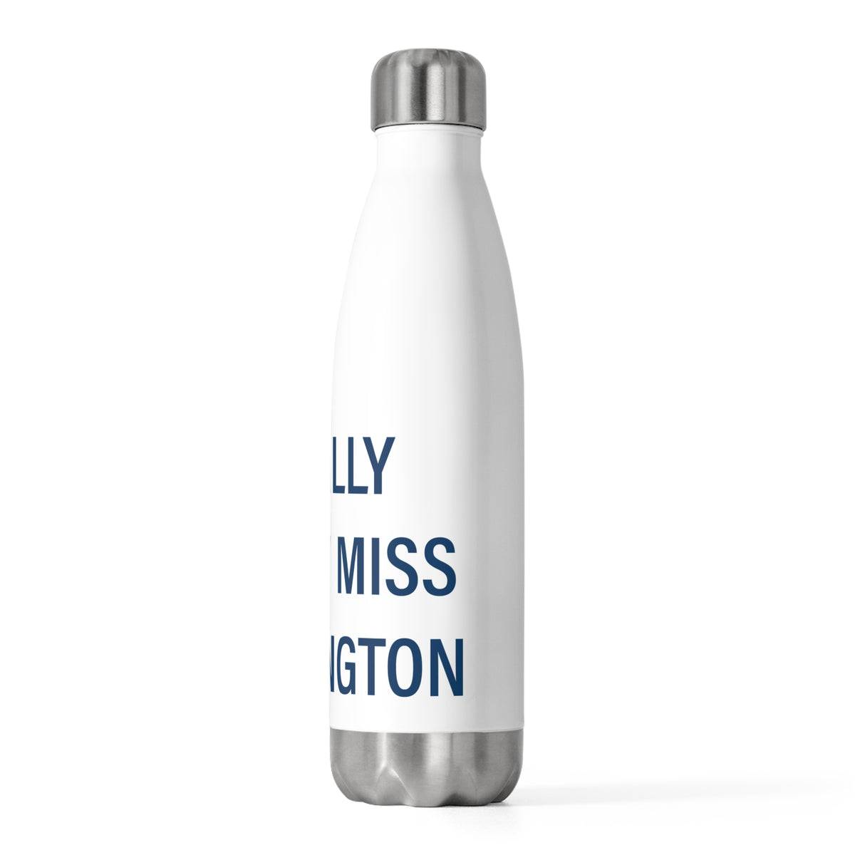 I Really Really Miss Washington 20 oz Insulated Bottle