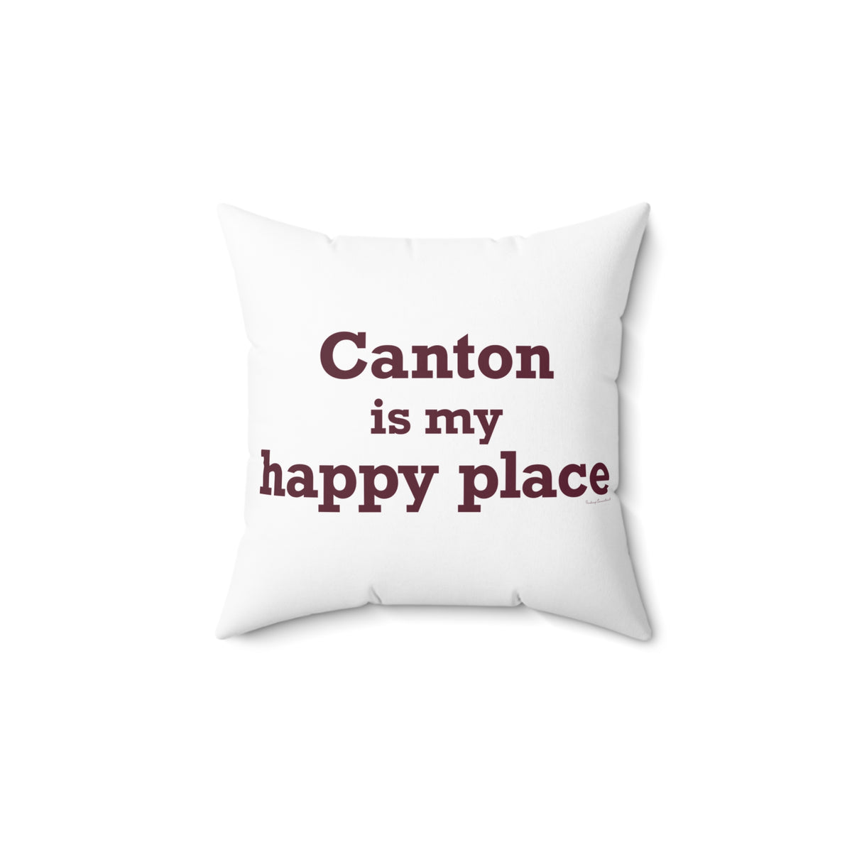 Canton is My Happy Place Polyester Square Pillow