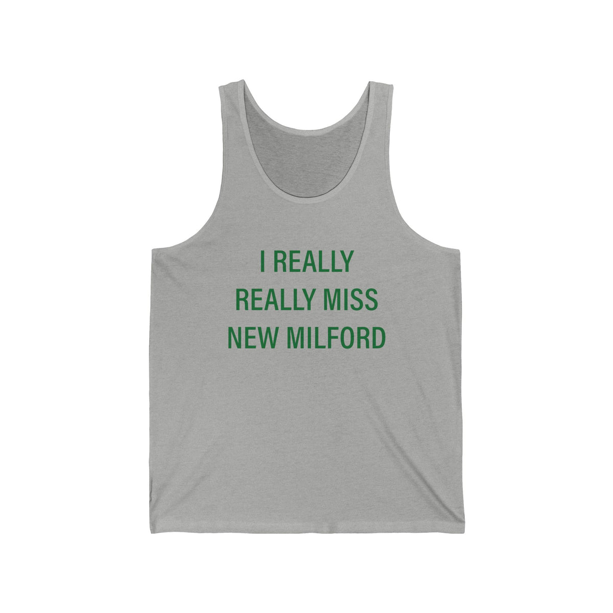I Really Really Miss New Milford Jersey Tank Top