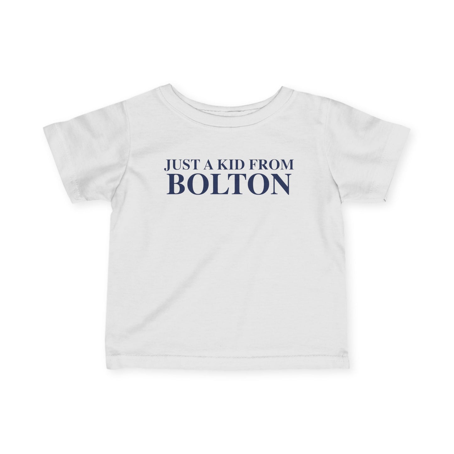 Just a kid from Bolton Infant Fine Jersey T-Shirt