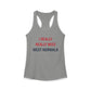 I Really Really Miss  West Norwalk Women's Ideal Racerback Tank Top