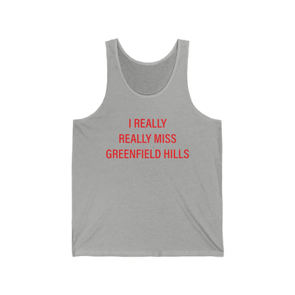 I Really Really Miss Greenfield Hill Unisex Jersey Tank Top