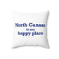 North Canaan is My Happy Place Polyester Square Pillow