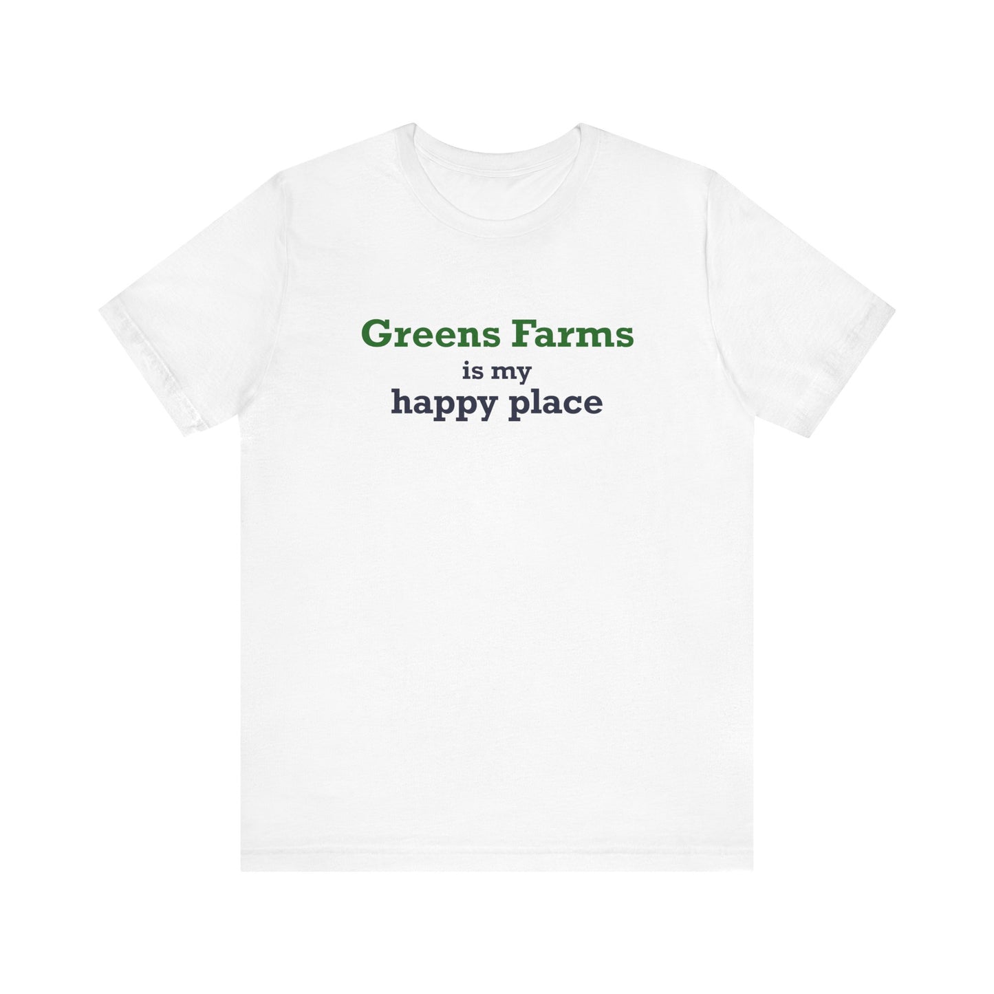 Greens Farms is my Happy Place Unisex Jersey Short Sleeve T-Shirt