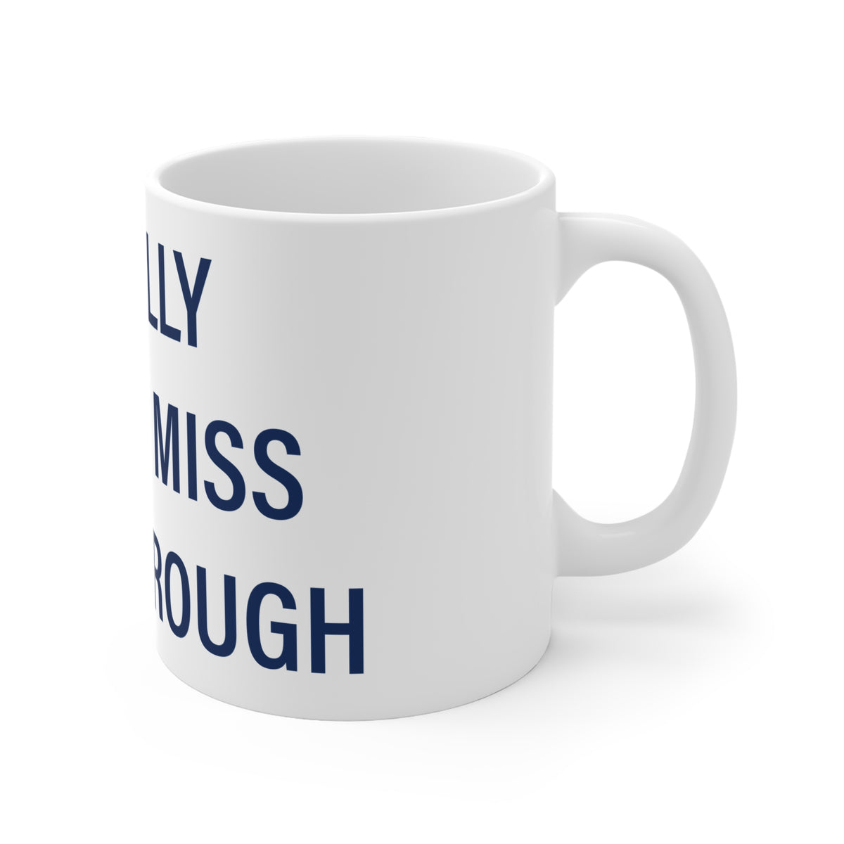 I Really Really Miss Marlborough Mug 11oz