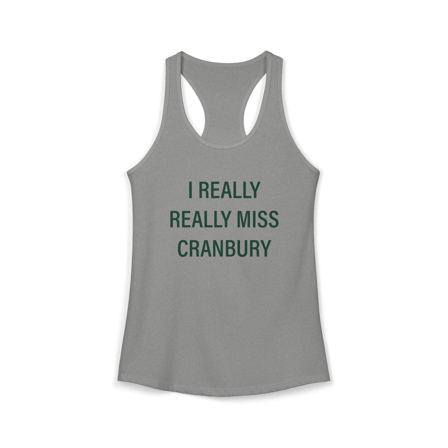 I Really Really Miss Cranbury Women's Ideal Racerback Tank Top