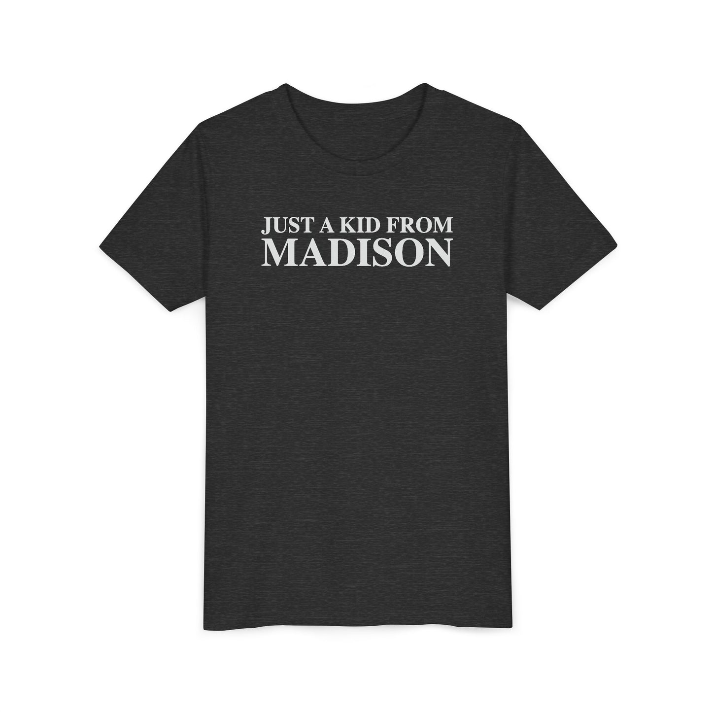 Just a kid from Madison Youth Short Sleeve T-Shirt
