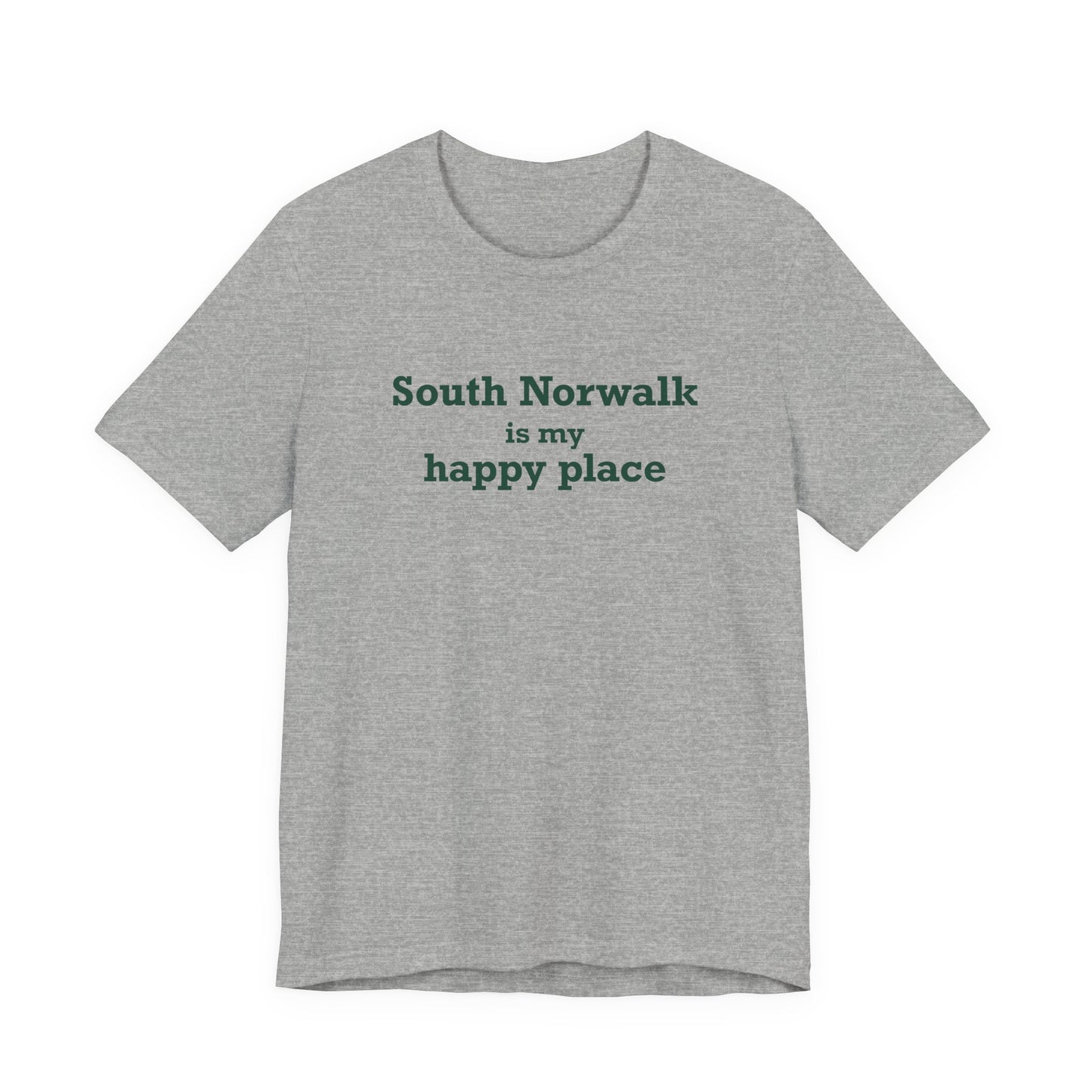 South Norwalk is My Happy Place Unisex Jersey Short Sleeve T-Shirt