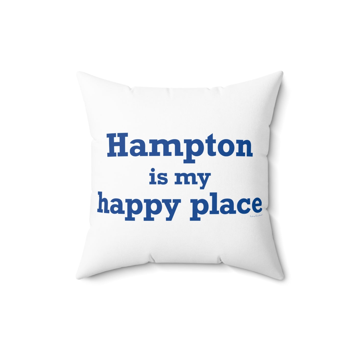 Hampton is My Happy Place Spun Polyester Square Pillow