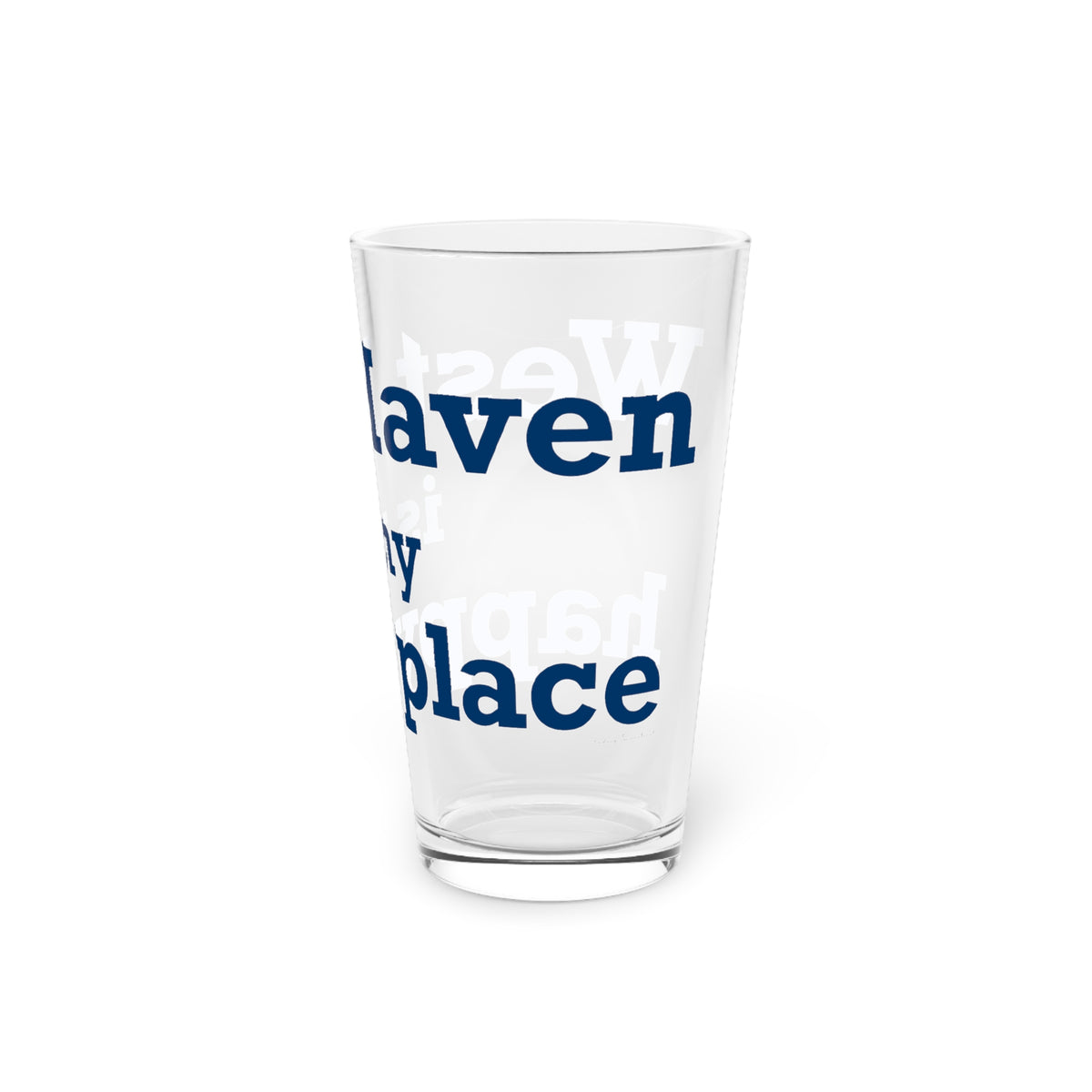West Haven Is My Happy Place Pint Glass, 16oz