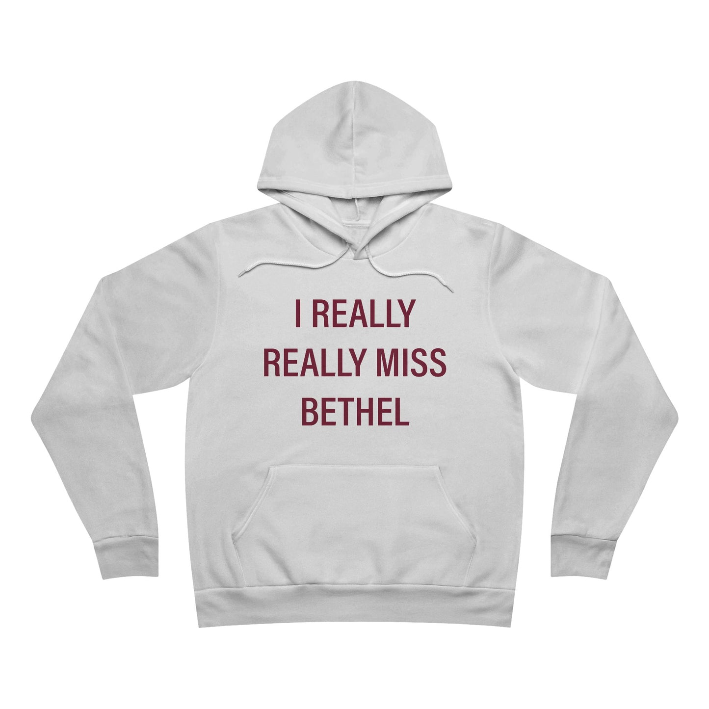 I Really Really Miss Bethel Unisex Sponge Fleece Pullover Hoodie