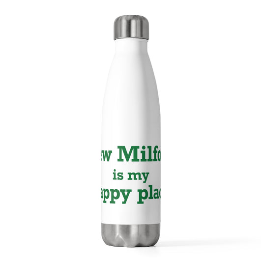 New Milford is My Happy Place 20 oz Insulated Bottle