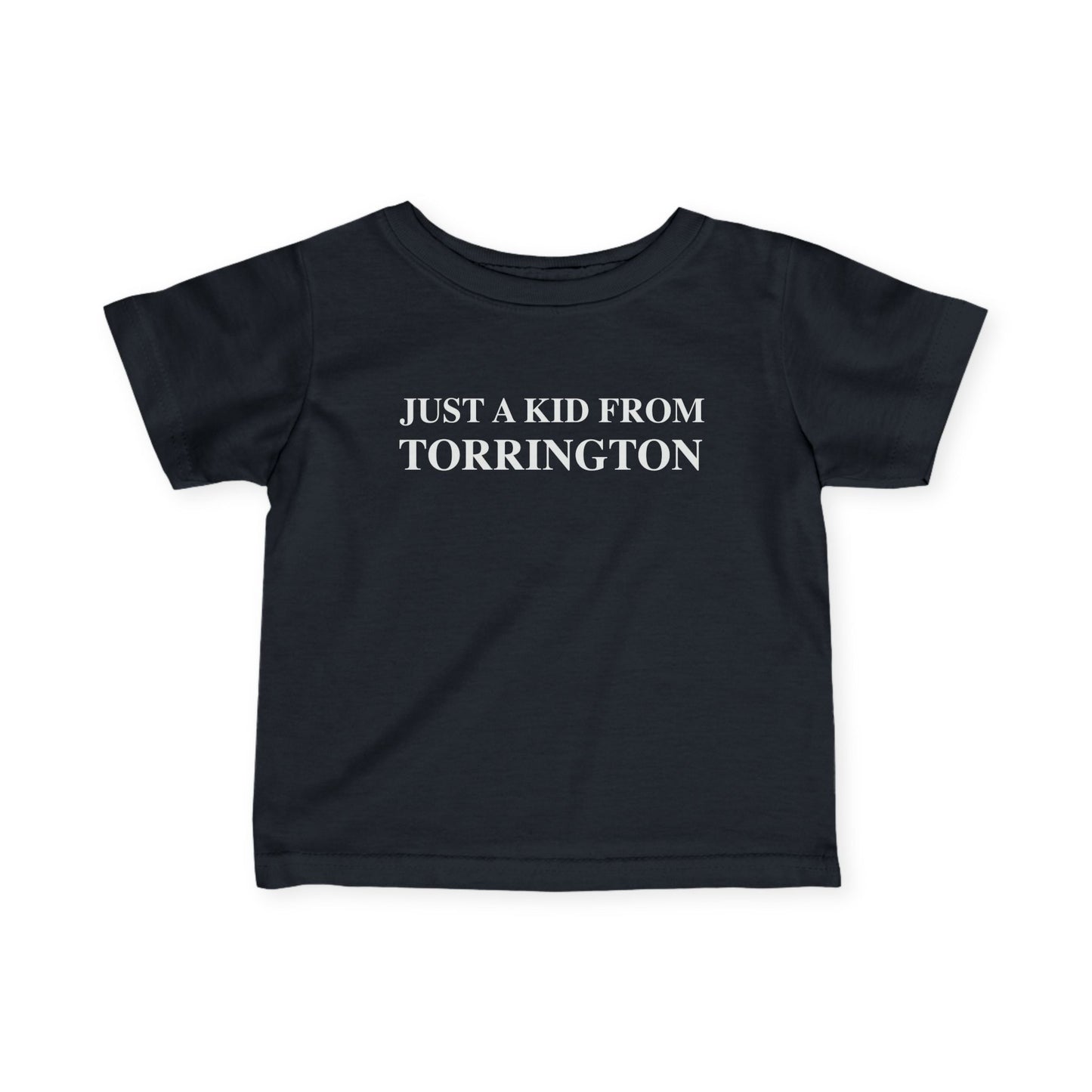 Just a kid from Torrington Infant Fine Jersey T-Shirt
