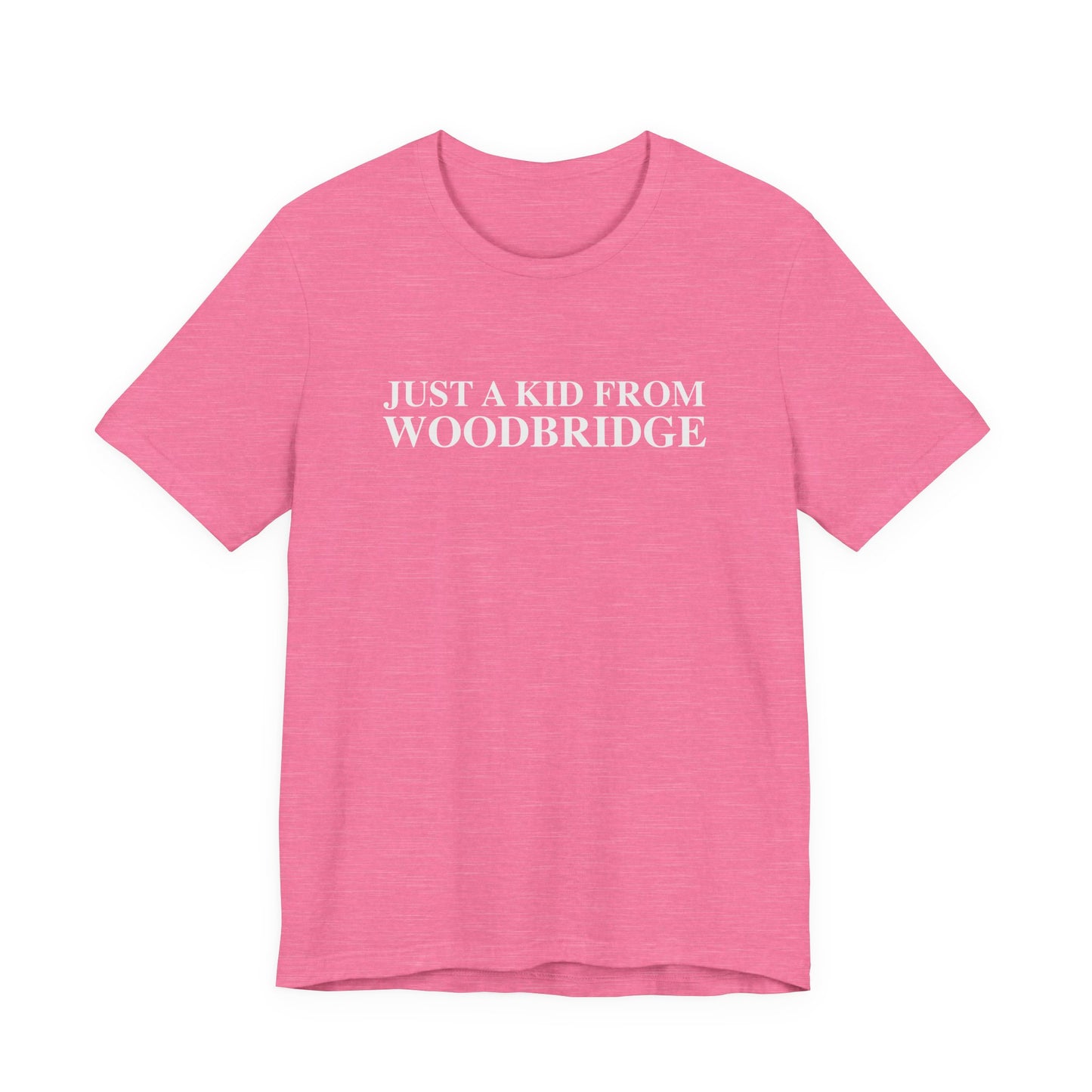 Just a kid from Woodbridge Unisex Jersey Short Sleeve T-Shirt