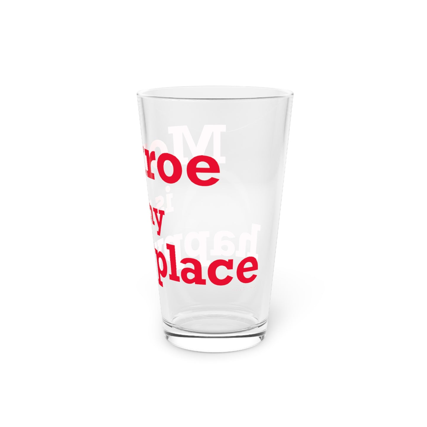 Monroe Is My Happy Place Pint Glass, 16oz