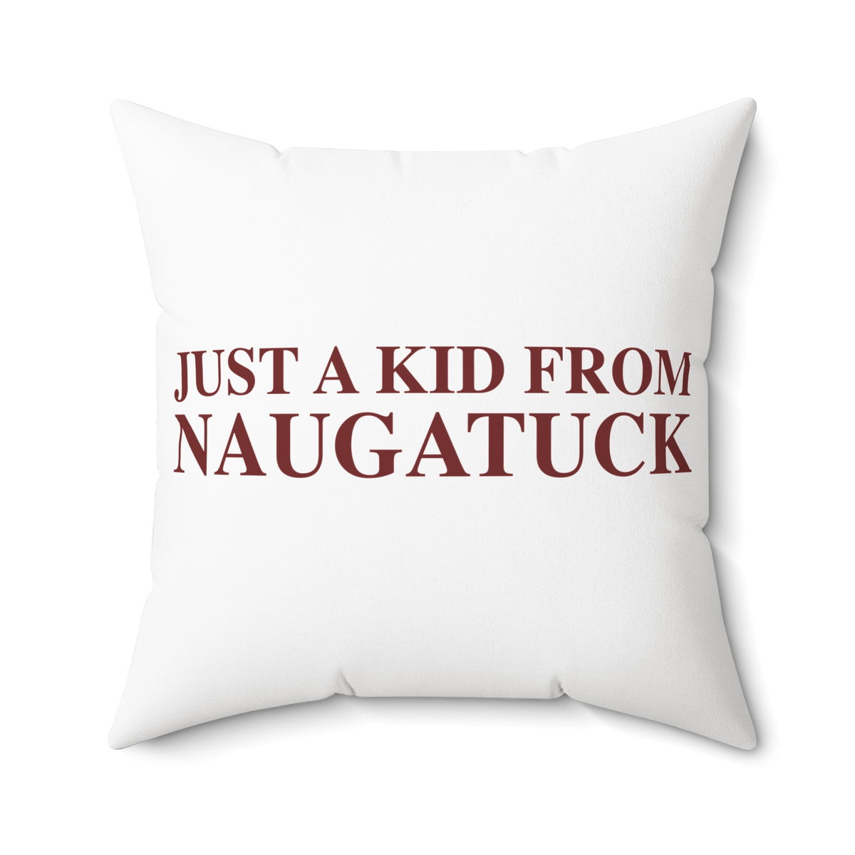 Just a kid from Naugatuck Polyester Square Pillow