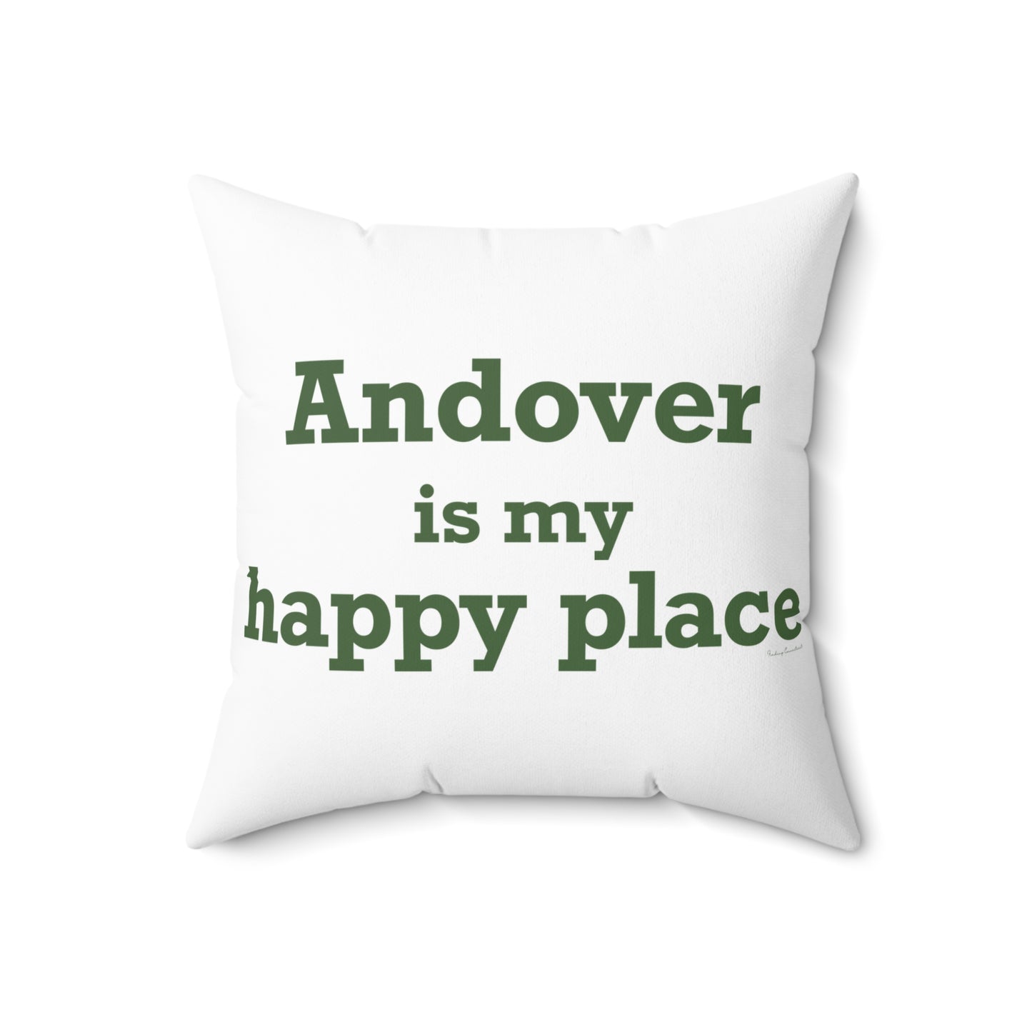 Andover is My Happy Place Spun Polyester Square Pillow