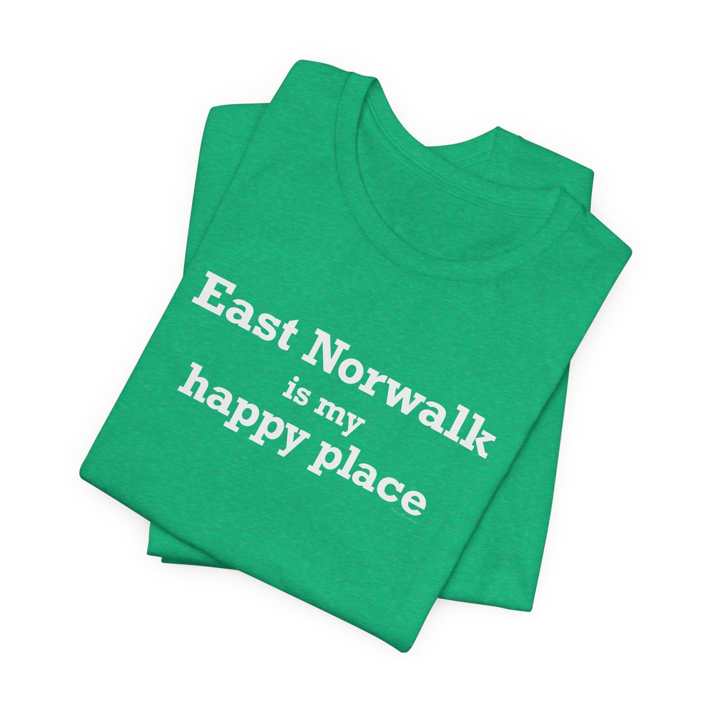 East Norwalk is My Happy Place Unisex Jersey Short Sleeve T-Shirt