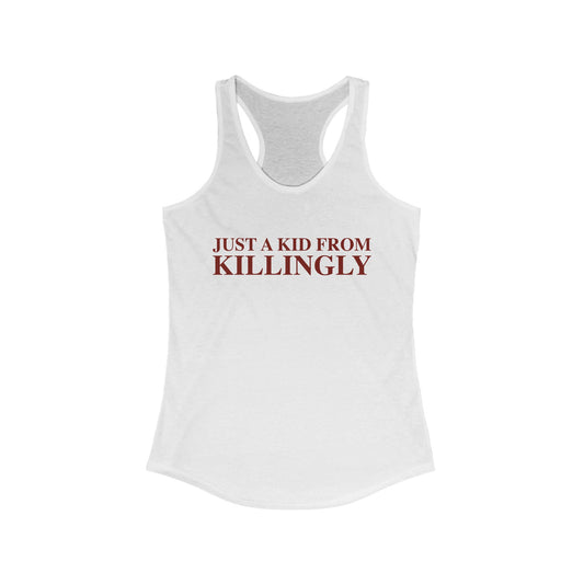 Just a kid from Killingly Women's Ideal Racerback Tank Top