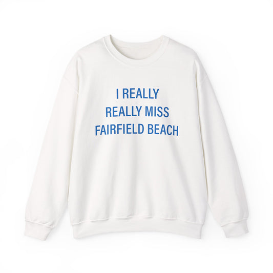 I Really Really Miss Fairfield Beach Unisex Heavy Blend™ Crewneck Sweatshirt