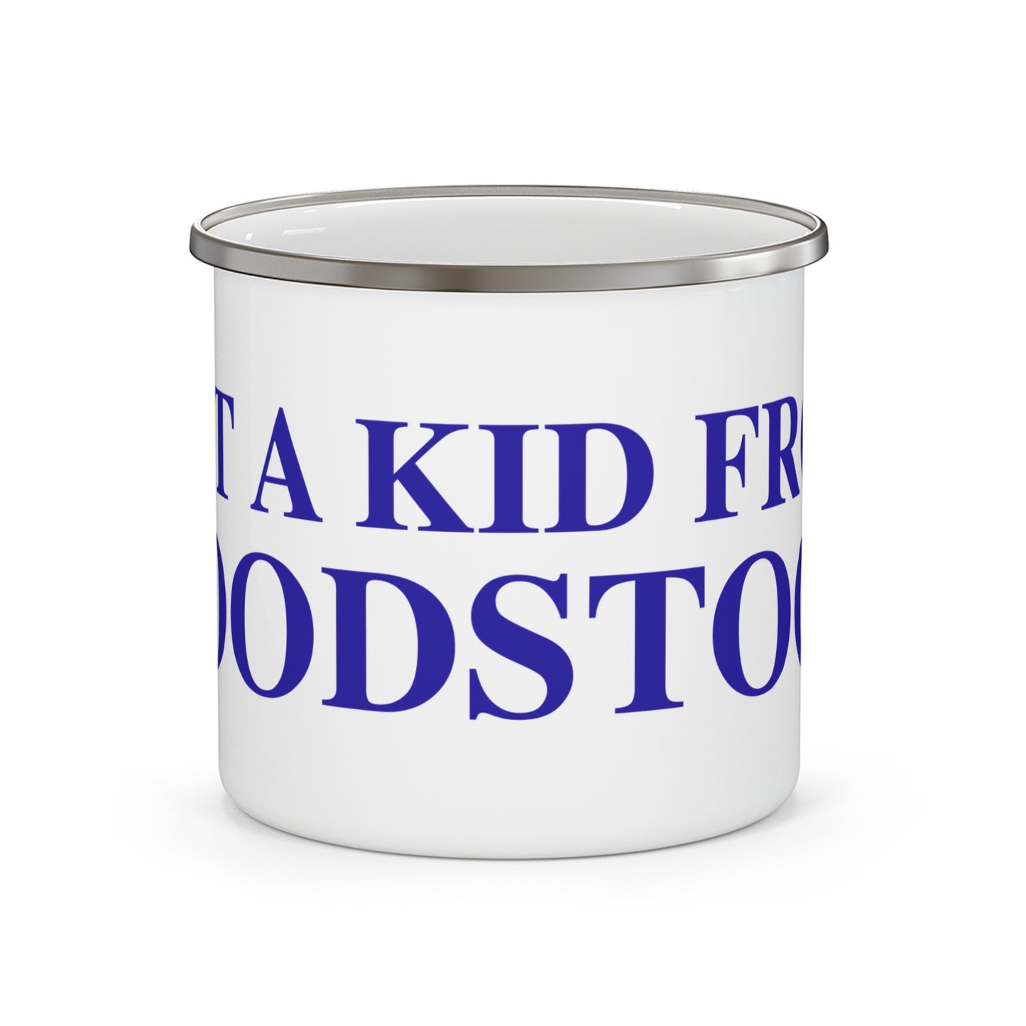 Just a kid from Woodstock Enamel Camping Mug