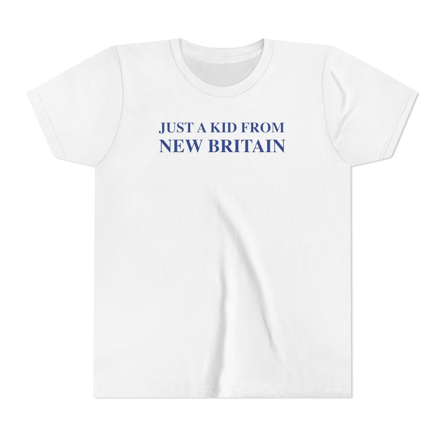 Just a kid from New Britain Youth Short Sleeve T-Shirt