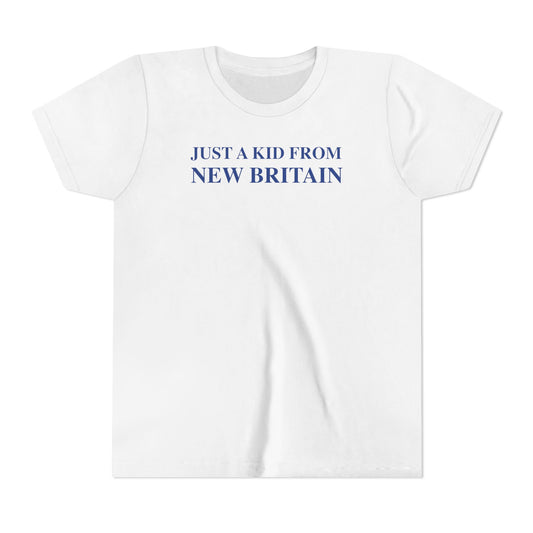 Just a kid from New Britain Youth Short Sleeve T-Shirt