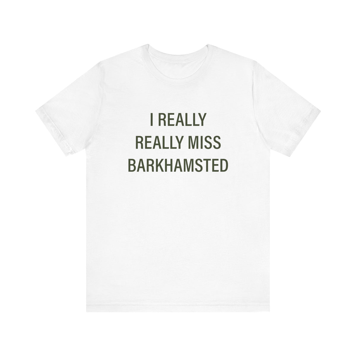 I Really Really Miss Barkhamsted Unisex Jersey Short Sleeve T-Shirt