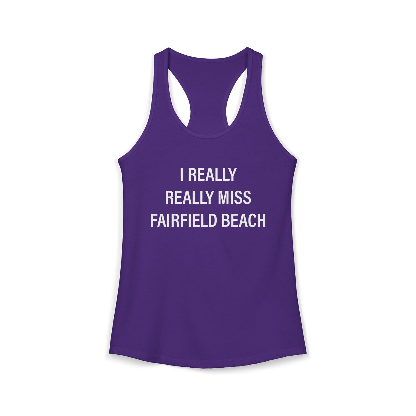 I Really Really Miss Fairfield Beach Women's Ideal Racerback Tank Top