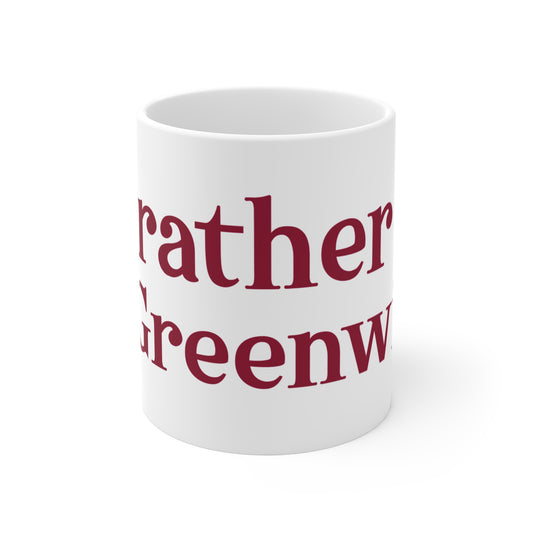 I’d rather be in Greenwich Mug 11oz