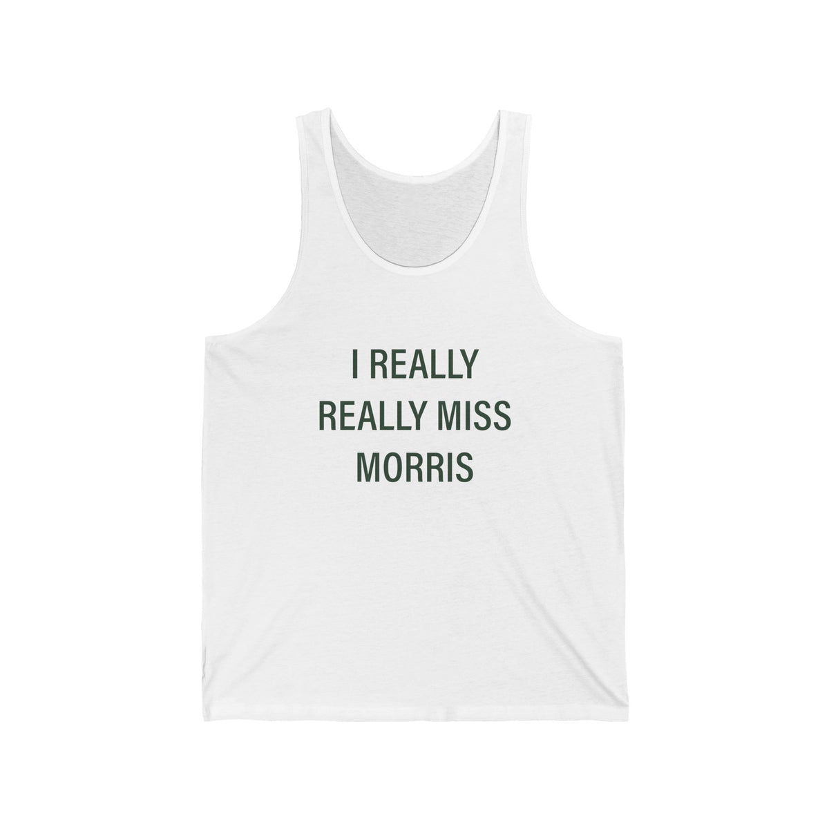 I Really Really Miss Morris Jersey Tank Top