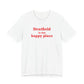 Stratfield Is My Happy Place Unisex Jersey Short Sleeve T-Shirt