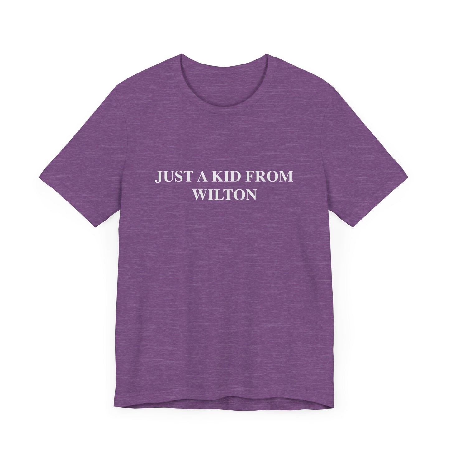 Just a kid from Wilton Unisex Jersey Short Sleeve Tee