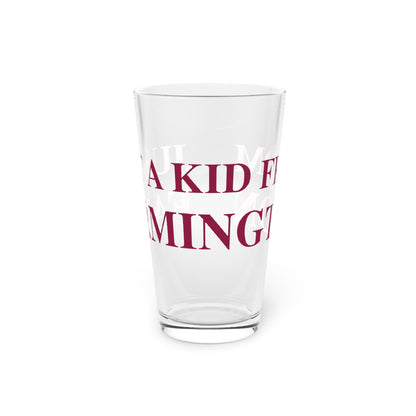 Just a kid from Farmington Pint Glass, 16oz