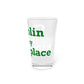 Chaplin is My Happy Place Pint Glass, 16oz