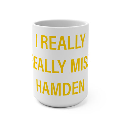 I Really Really Miss Hamden Zip Code Mug 15oz