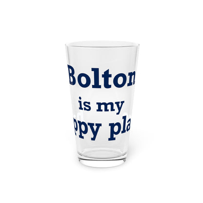 Bolton is My Happy Place Pint Glass, 16oz