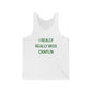 I Really Really Miss Chaplin Unisex Jersey Tank Top